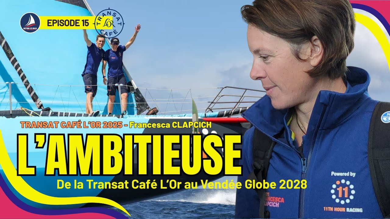 Francesca Clapcich, l’ambitieuse – De la Transat Café L’Or au Vendée Globe 2028