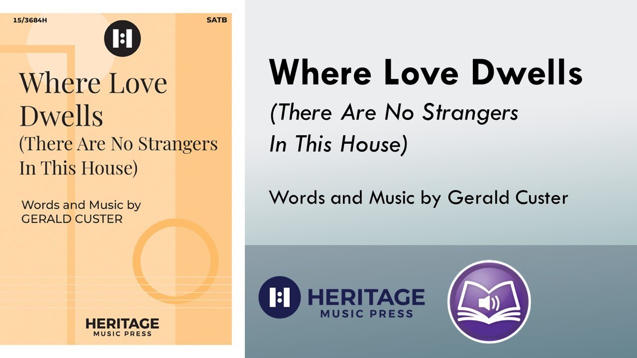 Where Love Dwells (SATB) - Gerald Custer
