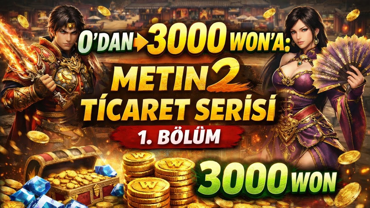 0'dan 3000 Won'a: Metin2 Ticaret Serisi (Sıfırdan Zenginliğe) #1