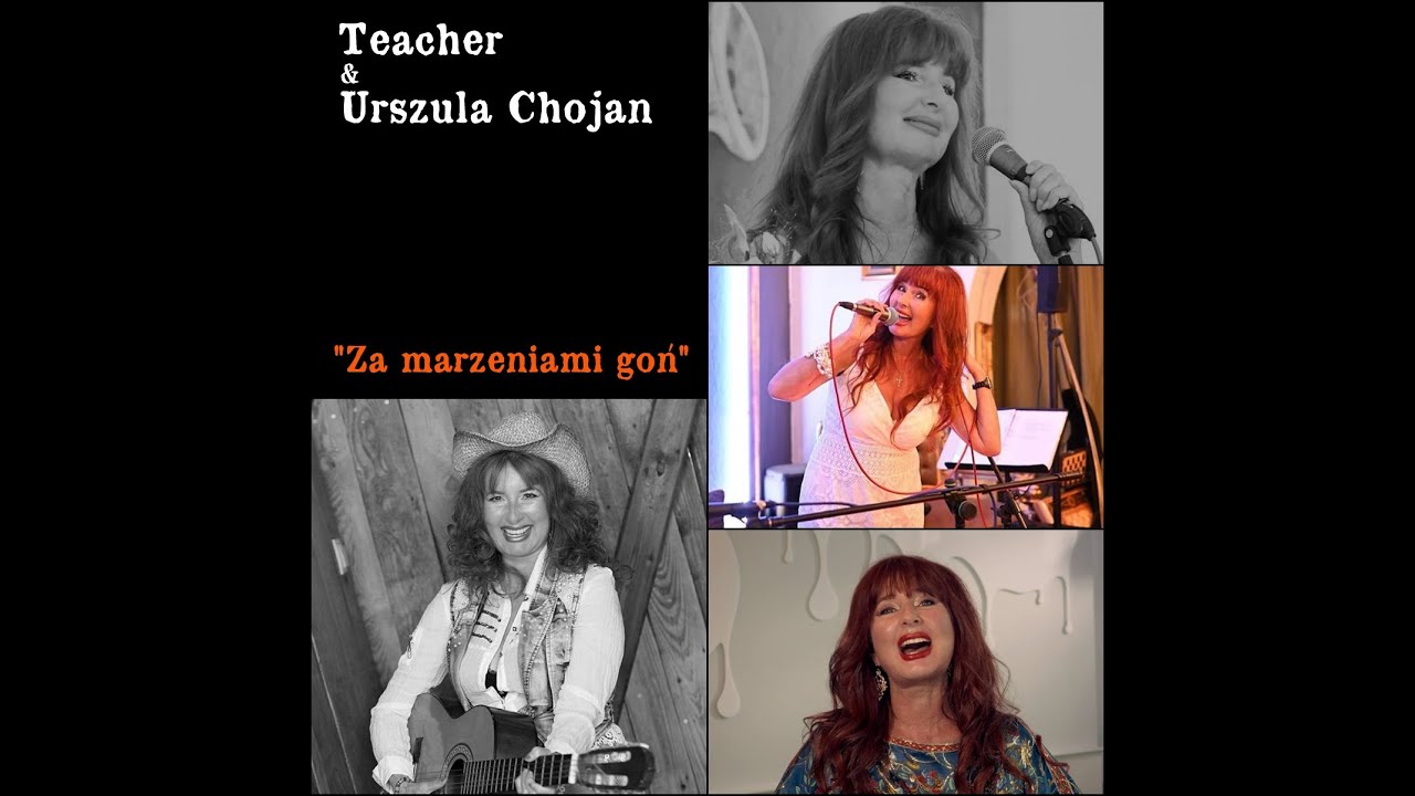 Teacher & Urszula Chojan - Za marzeniami goń