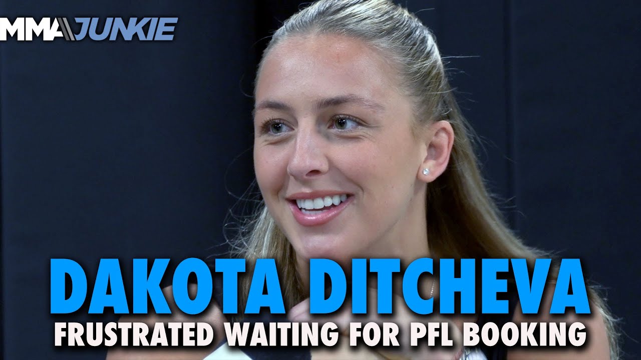 Dakota Ditcheva ‘gutted' as PFL keeps next fight in limbo: 'Get me anything'