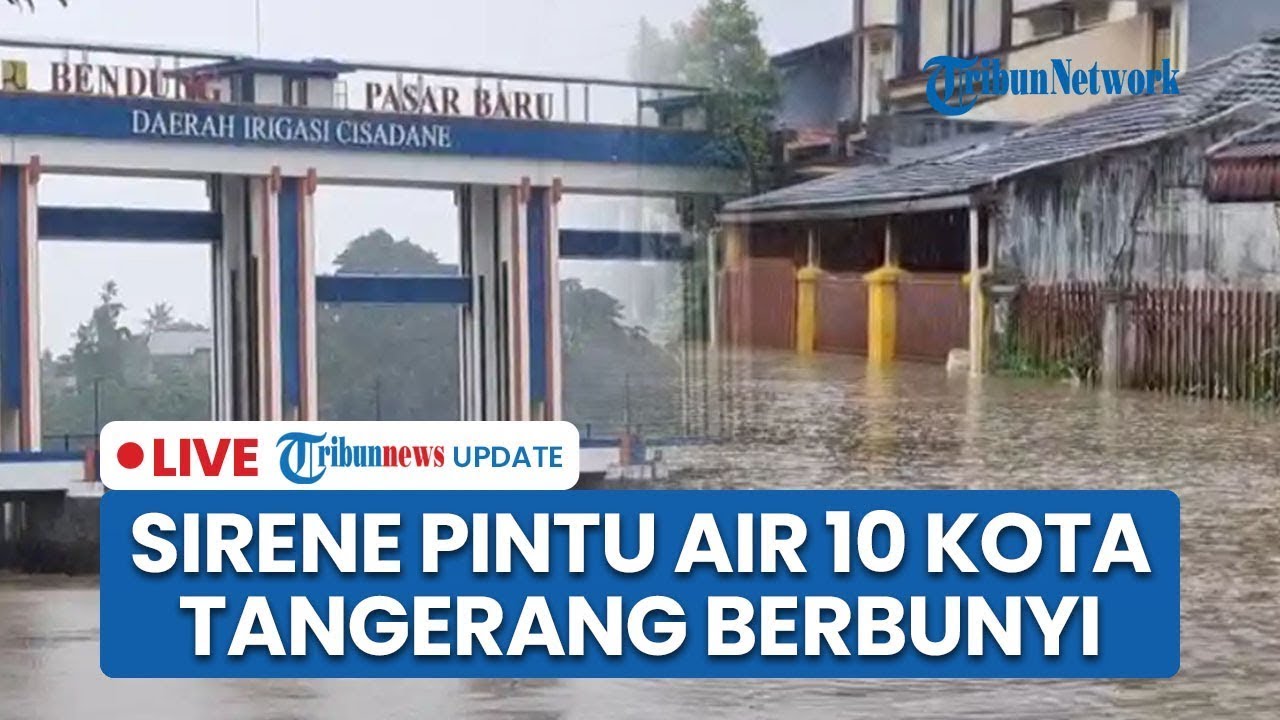 🔴LIVE: Viral Video Sirene Pintu Air 10 Tangerang Berbunyi hingga Tanggul Jebol Hantam Rumah Warga