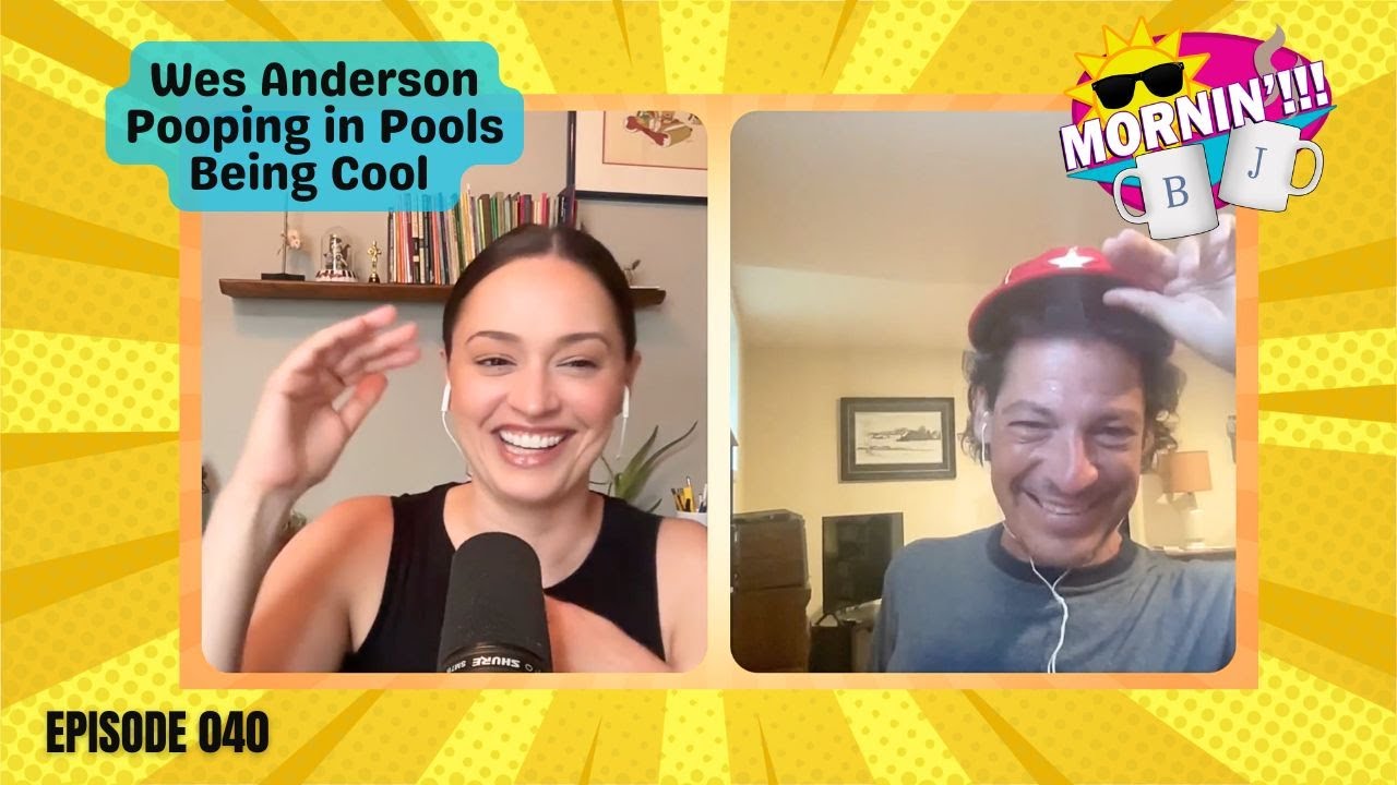 Mornin' with Bill & Jo 040: Wes Andersons, Poopy Pools, Being Cool!