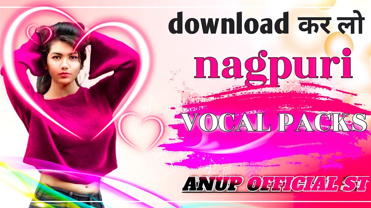 NAGPURI VOCAL PACKS 2023 || LETEST NAGPURI VOCAL PACKS || NEW NAGPURI VOCAL PACKS || ANUP OFFICIAL