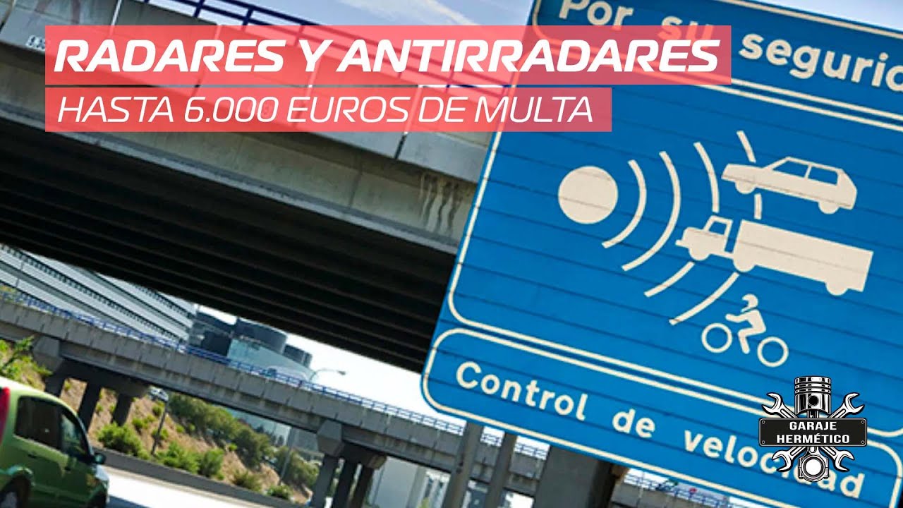 Radares y anti radares… ¡hasta 6 000 euros de multa!