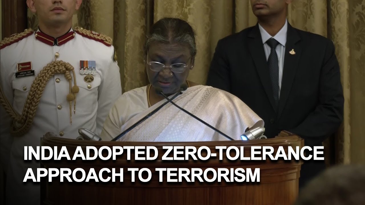 India has adopted zero-tolerance approach to terrorism: President Murmu