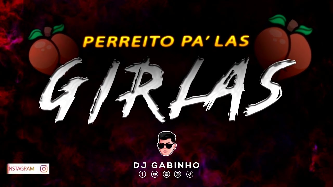 🍑 PERREITO PA' LAS GIRLAS 🍑 || DJ GABINHO (feat. ELCCK)