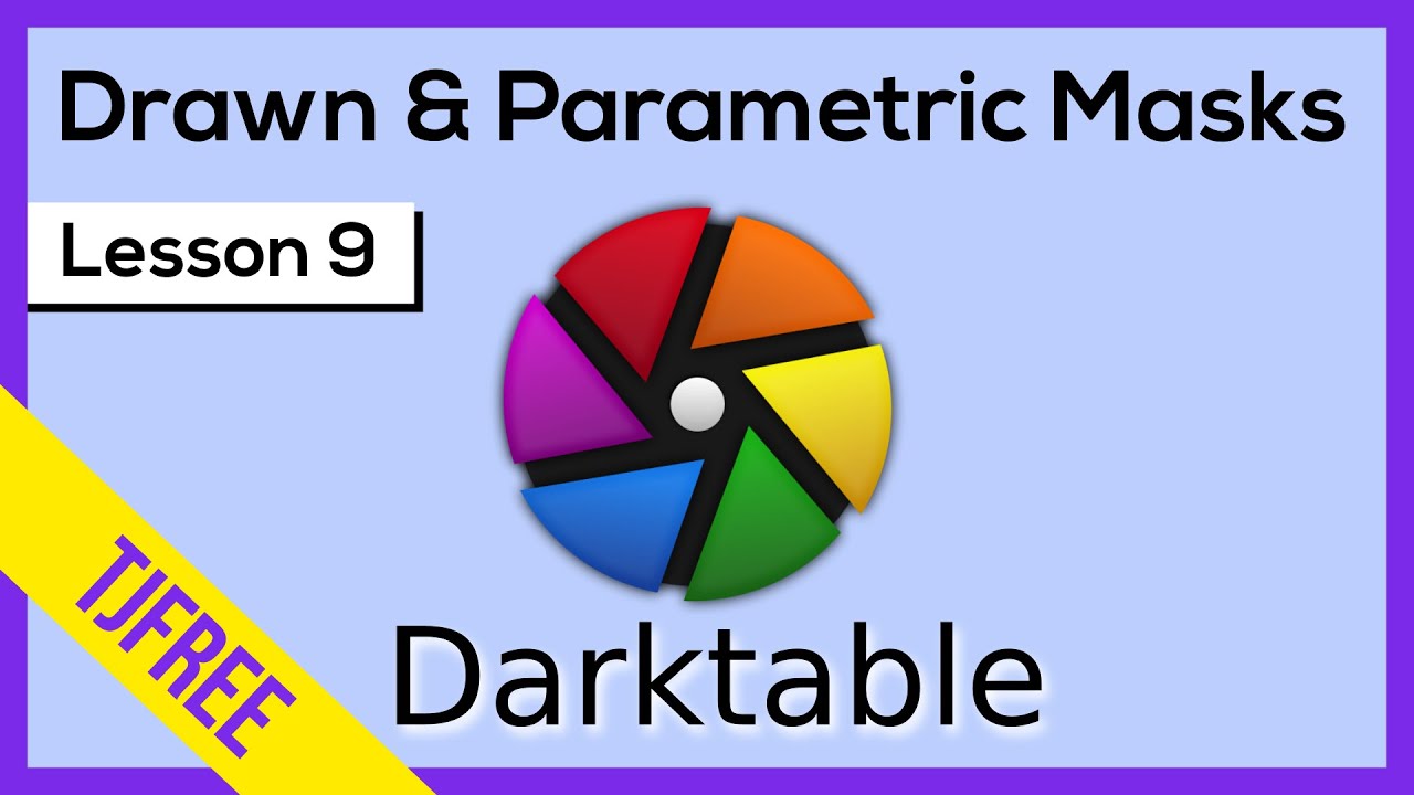 Darktable Lesson 9 | Use Drawn and Parametric Masks Together