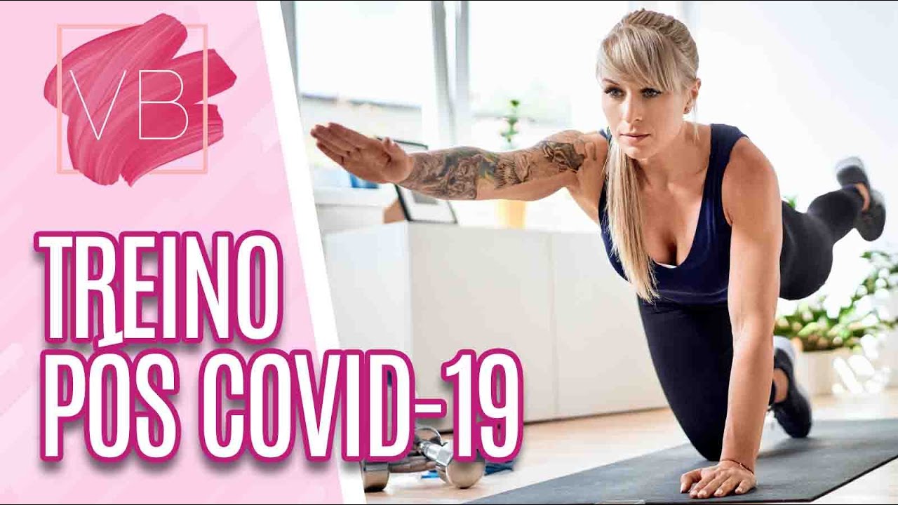 Atividades físicas indicadas pós recuperação de COVID-19 - Você Bonita (29/03/21)