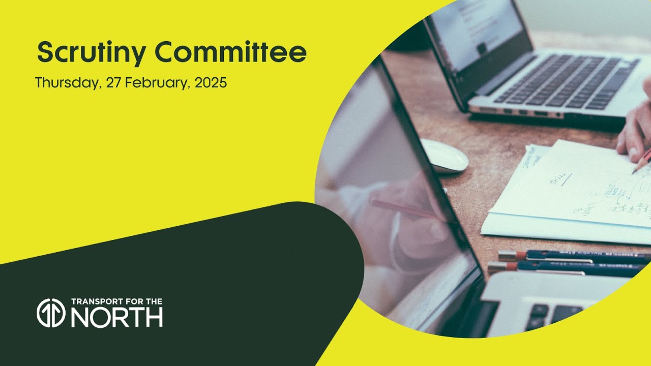 Scrutiny Committee | 4 February 2025| Transport for the North