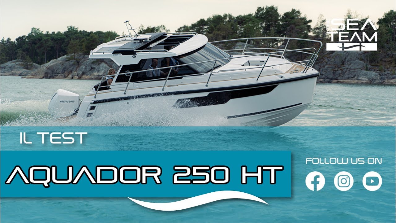 Aquador 250 HT - IL TEST