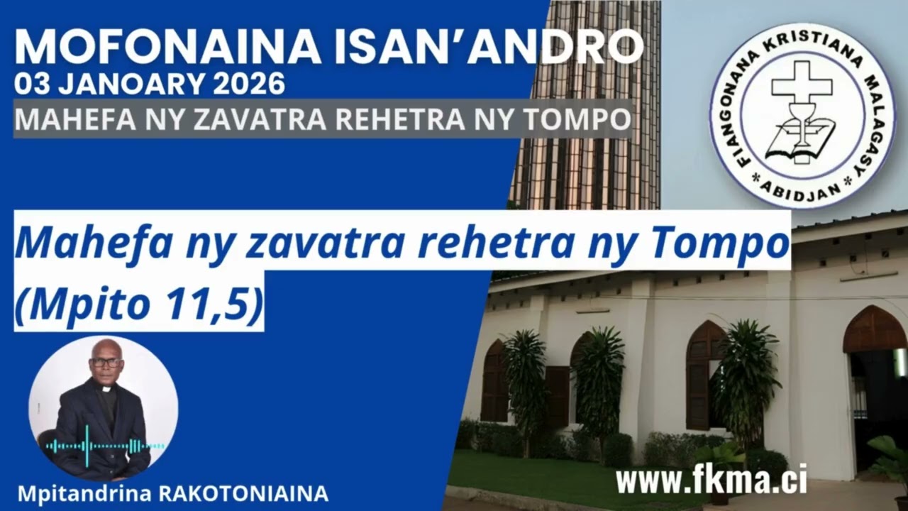 Mofonaina 03 Janoary 2026 | Mahefa ny zavatra rehetra ny Tompo (Mpito 11,5)