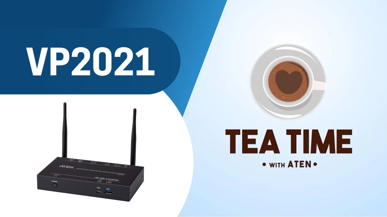 Tea Time with ATEN -  VP2021