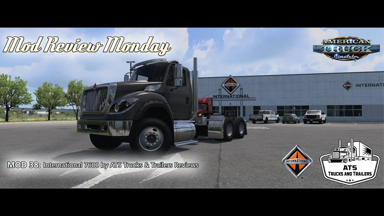 Обзоры модификаций по понедельникам: Обзоры International 7600 от ATS Trucks & Trailers (версия 1.0)