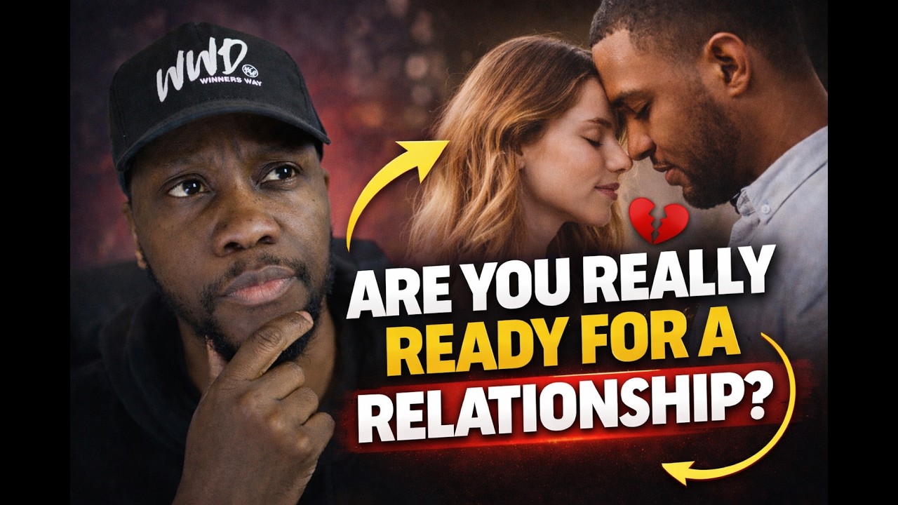 'I'm ready for a relationship' - Are you REALLY?