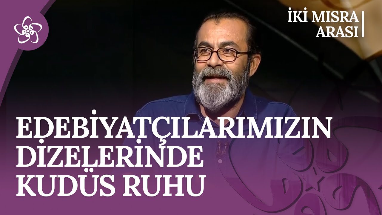 Edebiyatçılarımızın dizelerinde Kudüs ruhu I İki Mısra Arası (118. Bölüm)