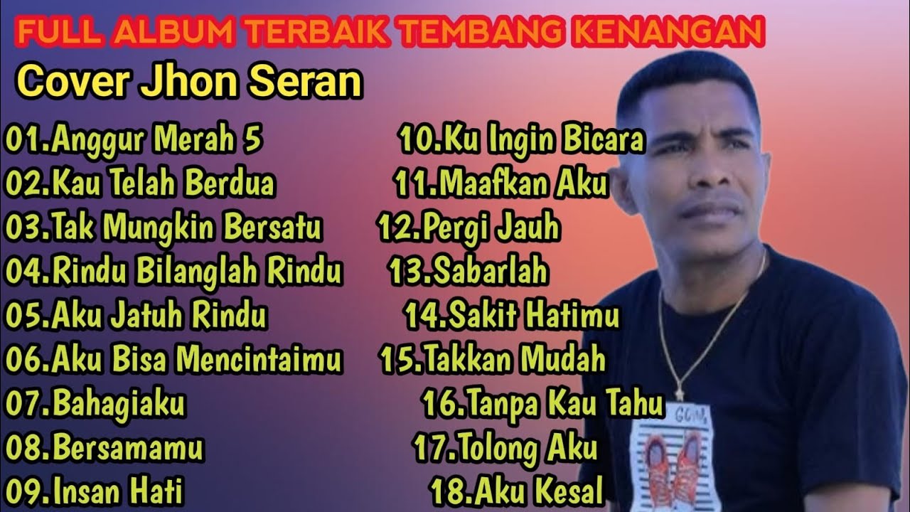 FULL ALBUM TEMBANG KENANGAN TERBAIK cover Jhon seran 