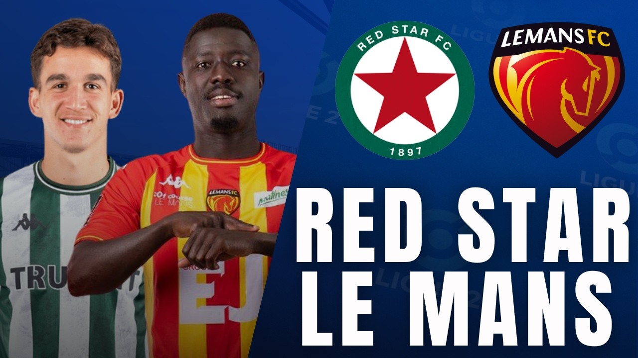 RED STAR - LE MANS EN DIRECT / MATCH CRUCIAL POUR LA LIGUE 1 / [ LIVE TALK ]