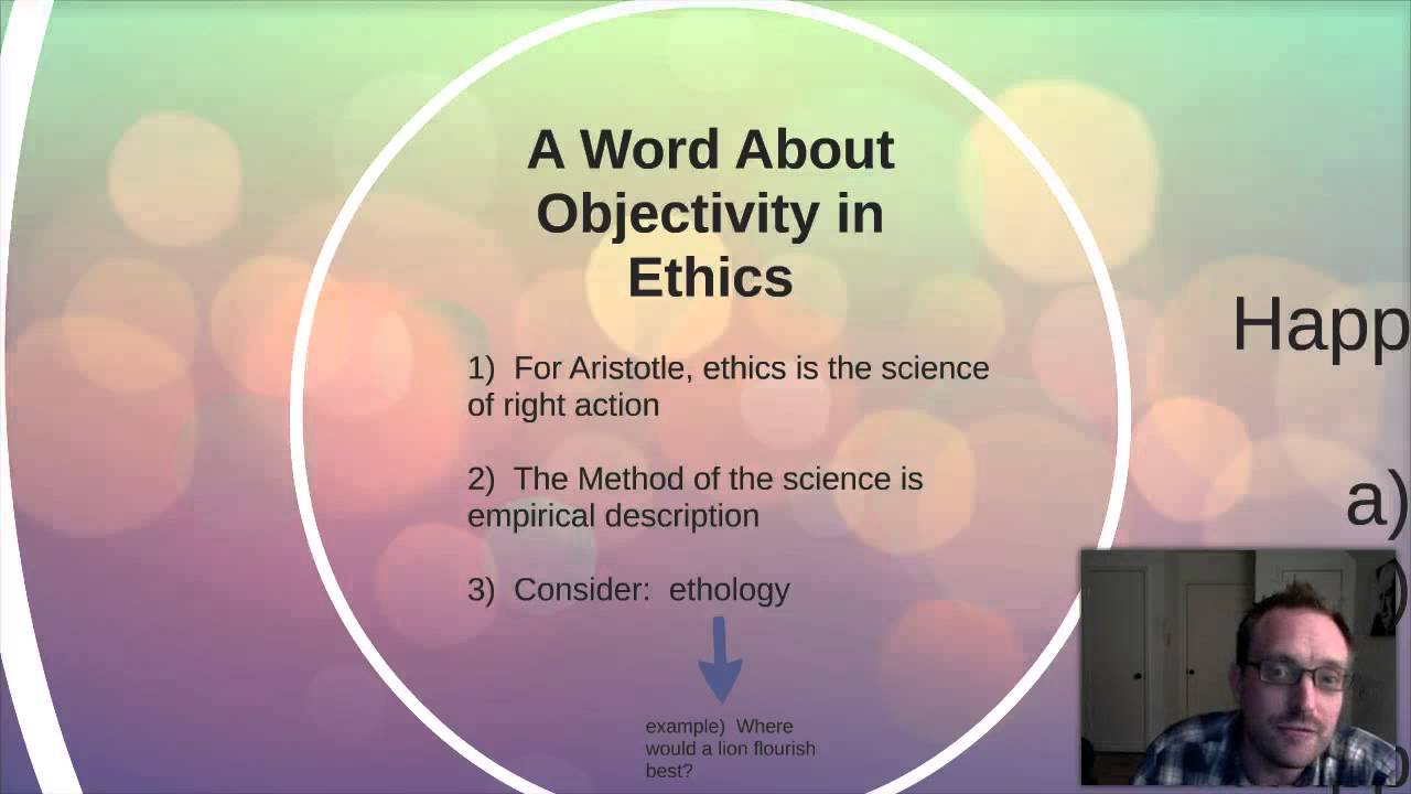 21.  Happiness as Eudaimonia:  Aristotle's Virtue Ethics