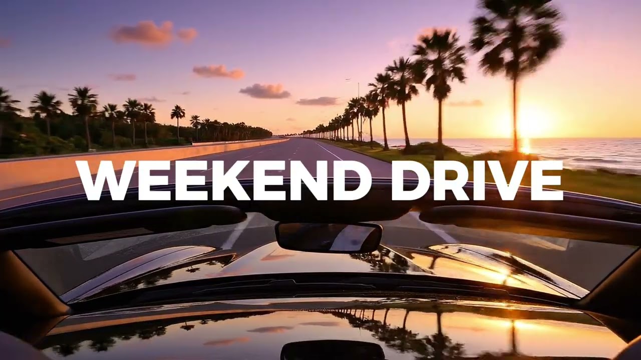 Weekend Drive Car Music Mix
