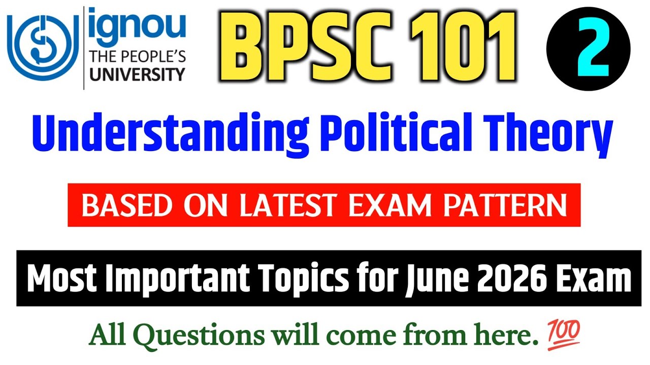 BPSC 101 | Understanding Political Theory | BPSC 101 Important Questions June 2026 Exam | IGNOU Exam