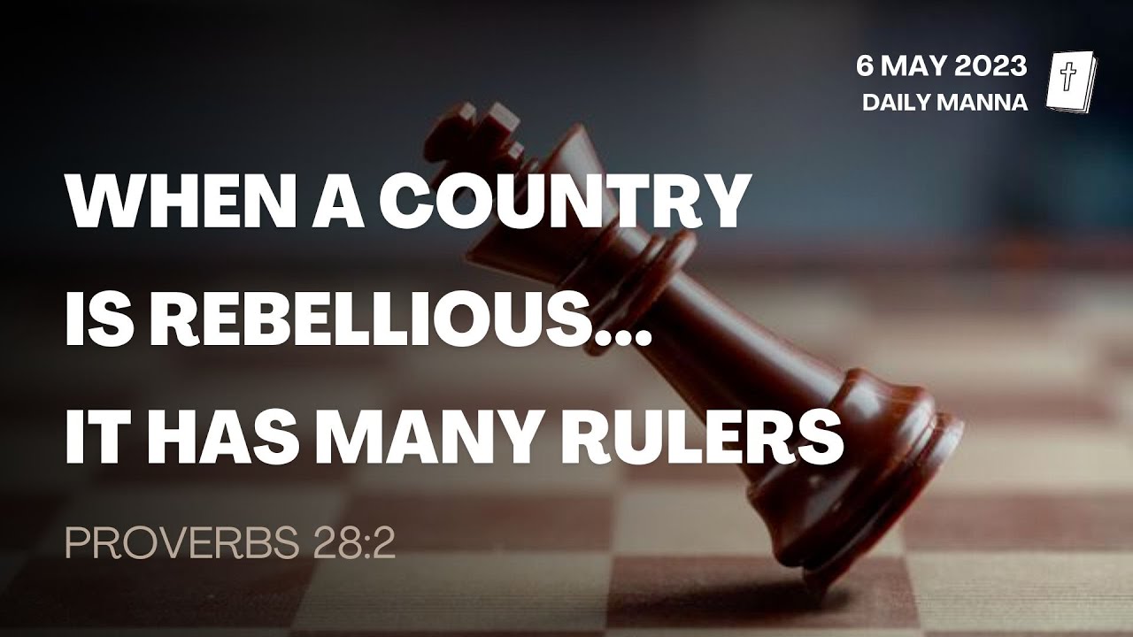 Proverbs 28:2 | When A Country Is Rebellious, It Has Many Rulers | Daily Manna