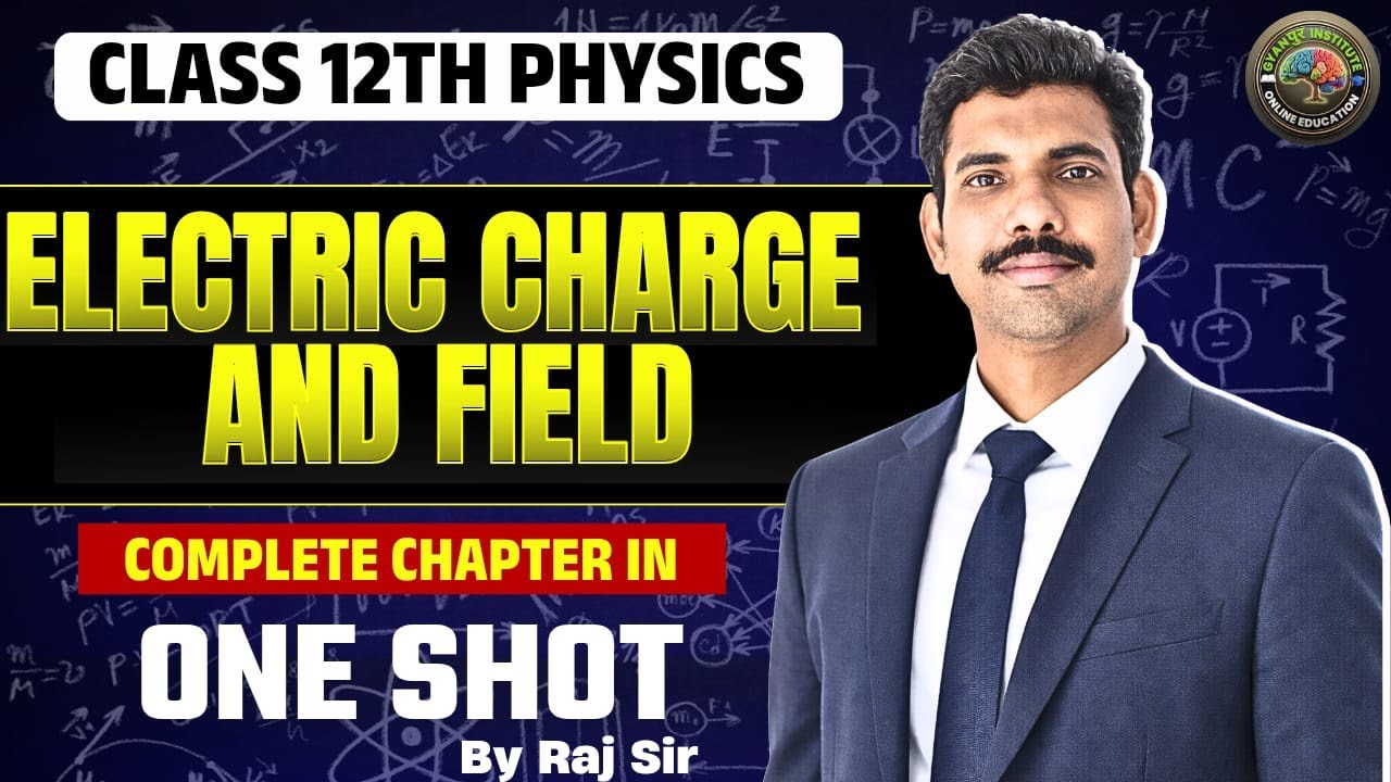 Electric Charges and Fields Class 12 One Shot🐦‍🔥🐦‍🔥 | NCERT + Derivations + PYQs | Physics Chapter 1