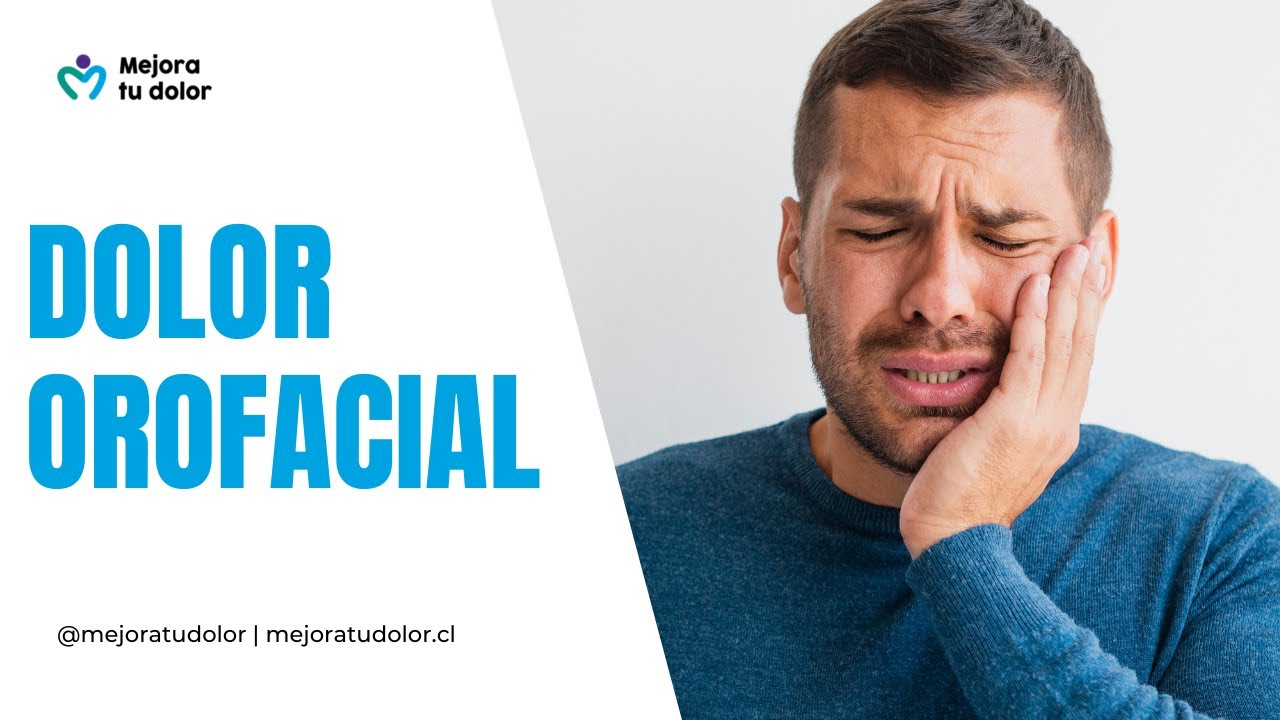 Dolor Orofacial - Mejora tu dolor
