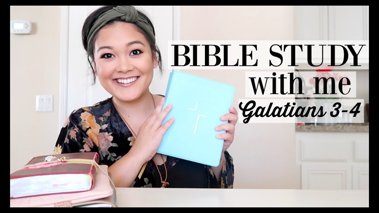 Bible Study With Me // Galatians Chapter 3-4