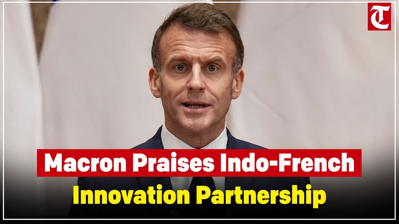 Macron Highlights France-India Defence & Space Collaboration at Innovation Forum