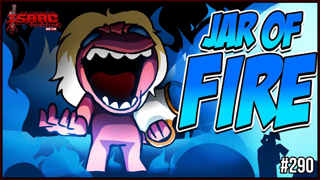 JAR OF FIRE - Repentance+ #290