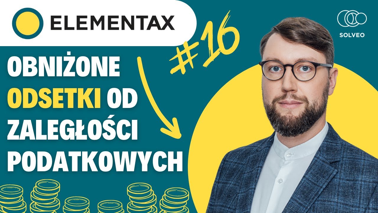 Obniżone odsetki od zaległości podatkowych [ElemenTAX #16]