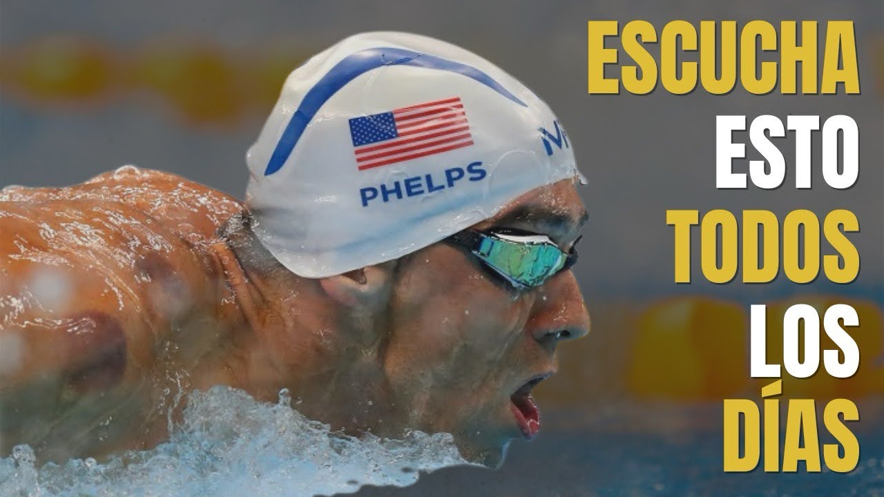 ESCUCHA ESTO TODOS LOS DÍAS - MEJOR VIDEO DE DISCURSO MOTIVACIONAL (MICHAEL PHELPS)