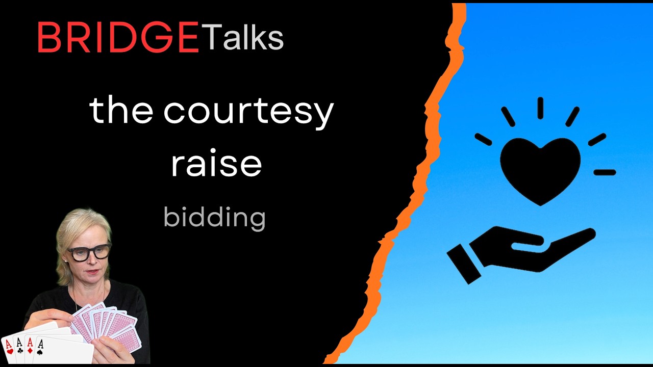 The Courtesy Raise. Raising partner's second suit.