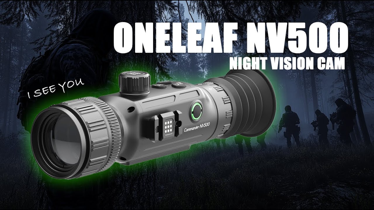 CAMERA VISION NOCTURNE ABORDABLE  / ONE LEAF COMMANDER NV500 🌙
