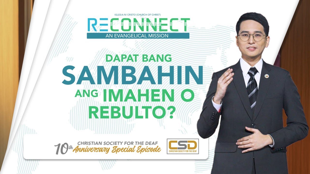 DAPAT BANG SAMBAHIN ANG MGA IMAHEN O REBULTO? | RECONNECT