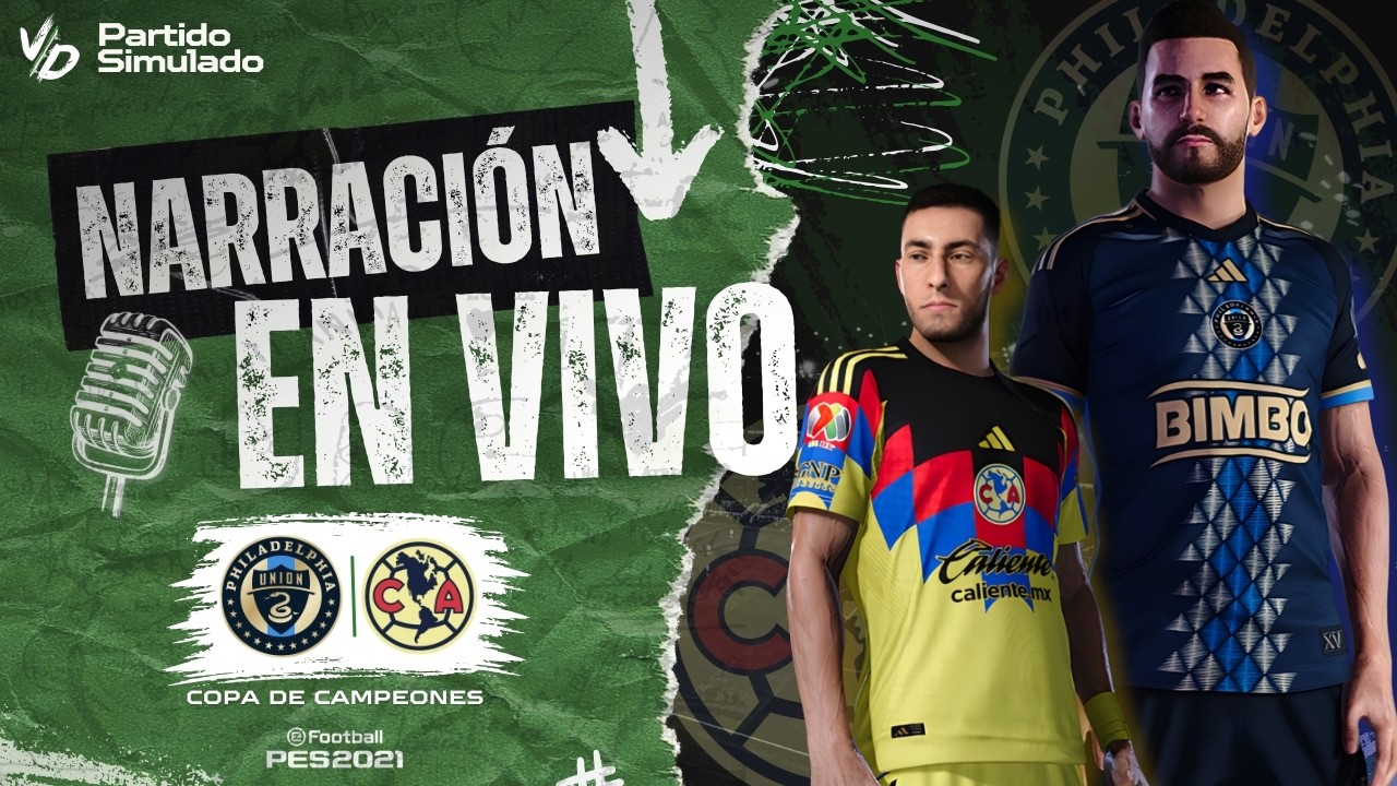 🔴 AMERICA VS PHILADELPHIA EN VIVO / CONCACAF CHAMPIONS 2026