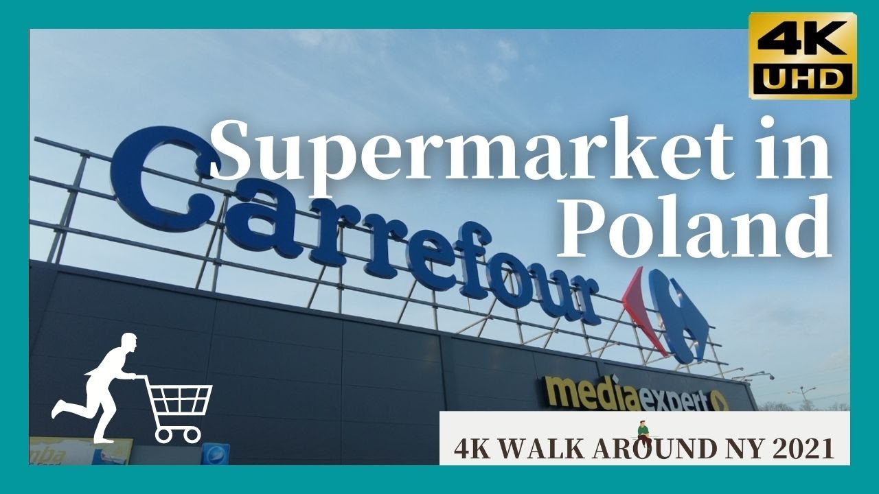 Supermarket in Poland, Carrefour  Walk around NY 2021 4K