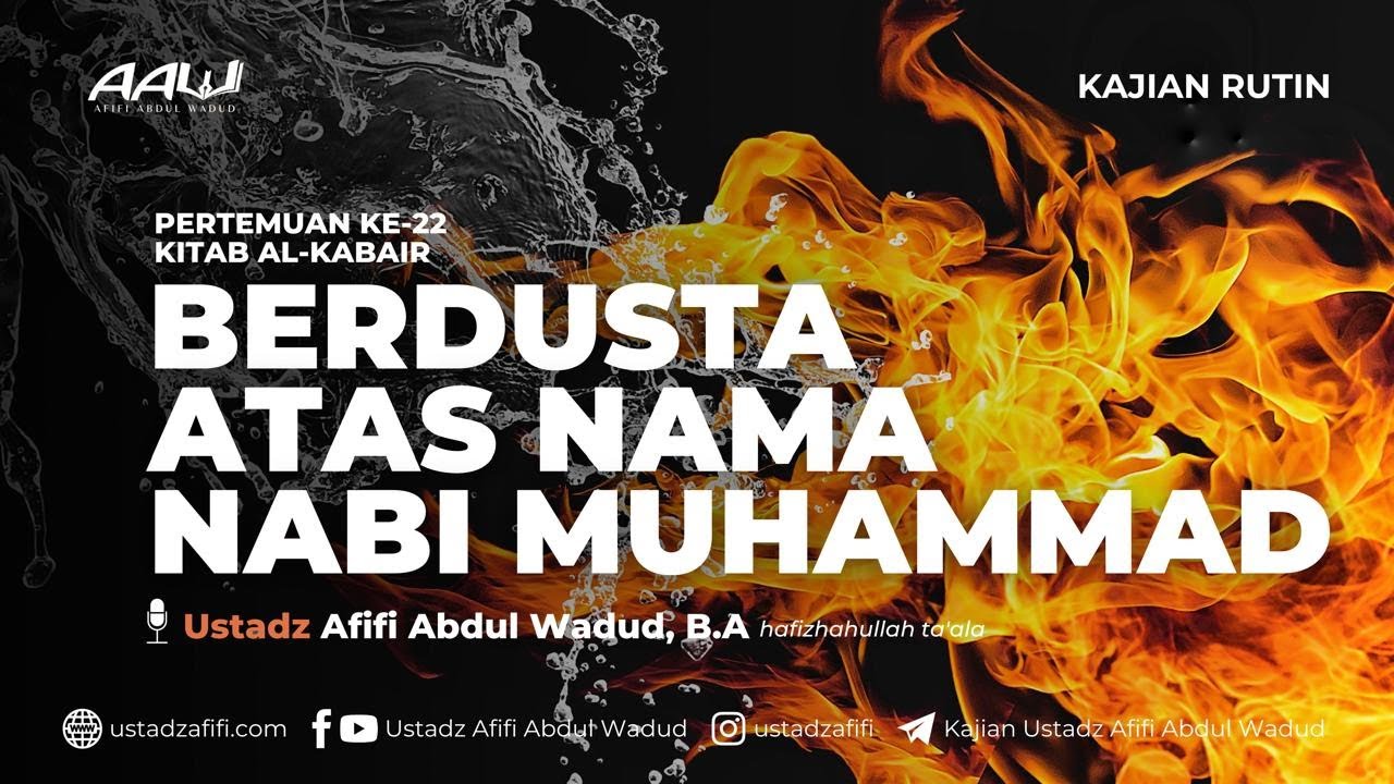 22. BERDUSTA ATAS NAMA NABI MUHAMMAD | Ustadz Afifi Abdul Wadud, B.A.
