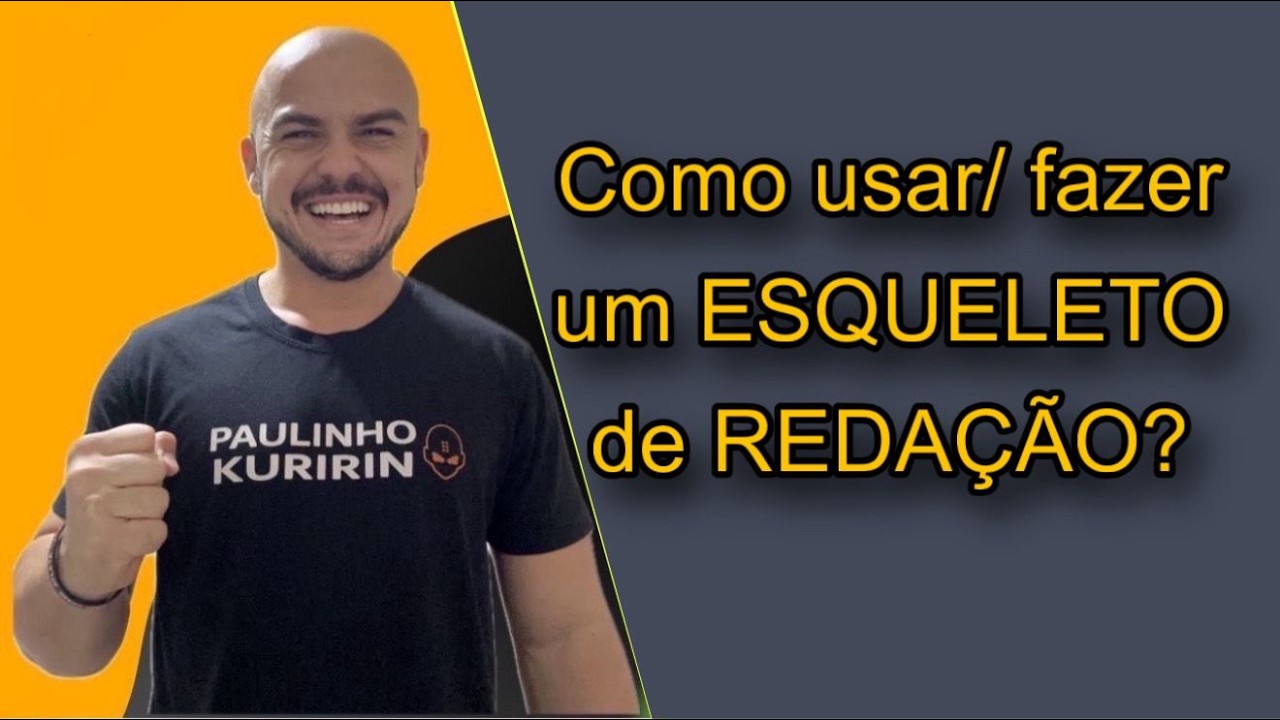 Como usar / fazer um ESQUELETO na redação?