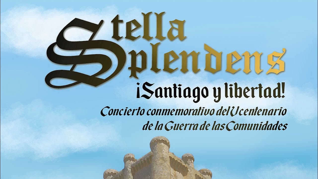 Stella Splendens en Soria: Homenaje en el 500 Aniversario de los Comuneros