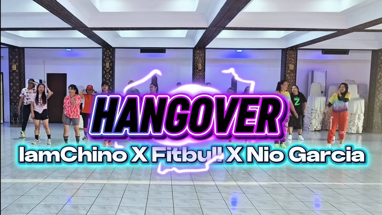 Hangover | IamChino X Fitbull X Nio Garcia | Zumba