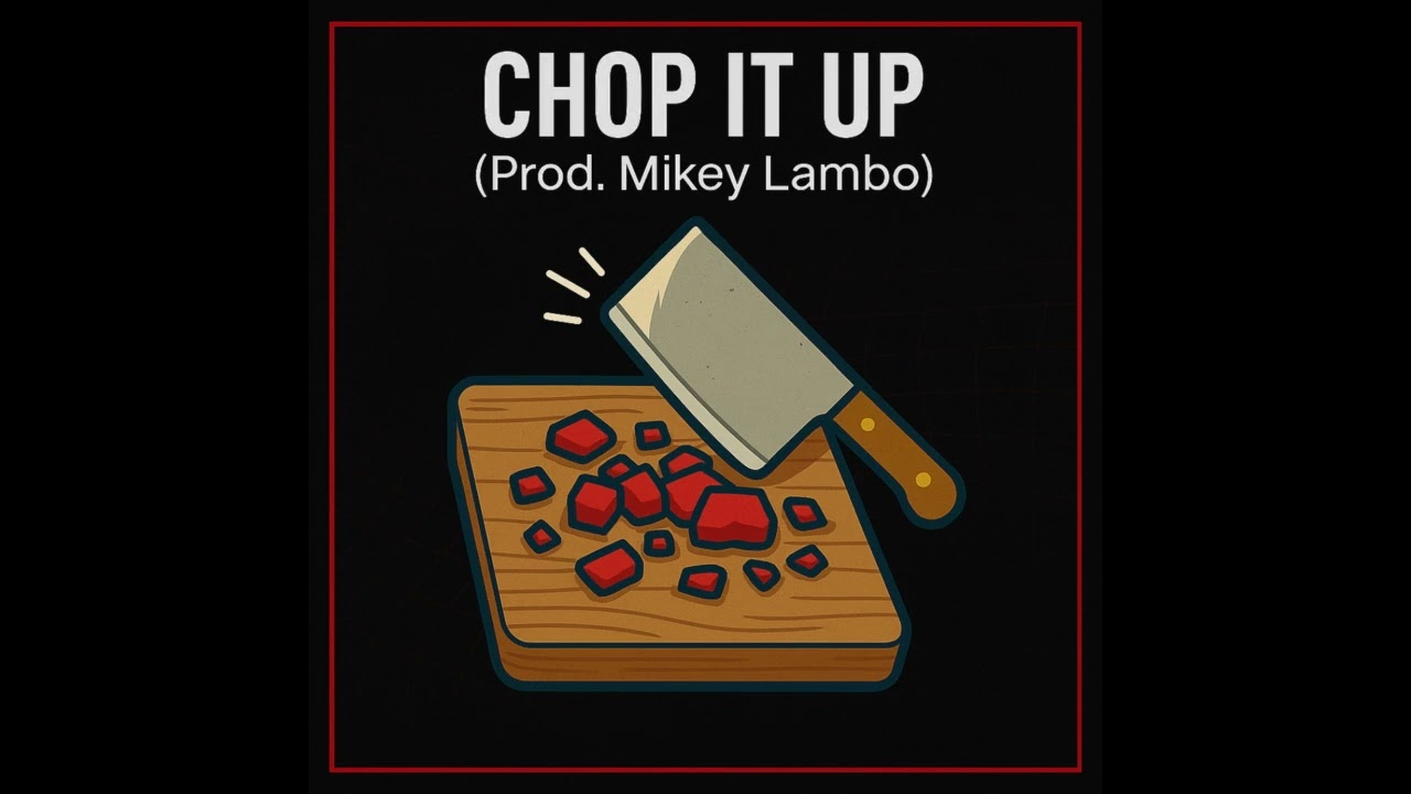 [FREE] Chop It Up (Prod. Mikey Lambo)