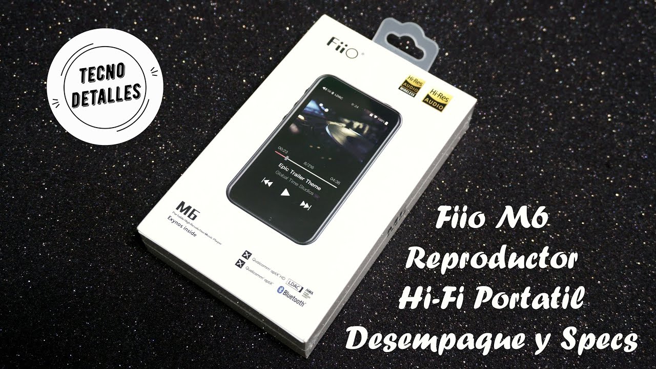 Fiio M6 Reproductor Hi Fi Portatil Desempaque y Specs