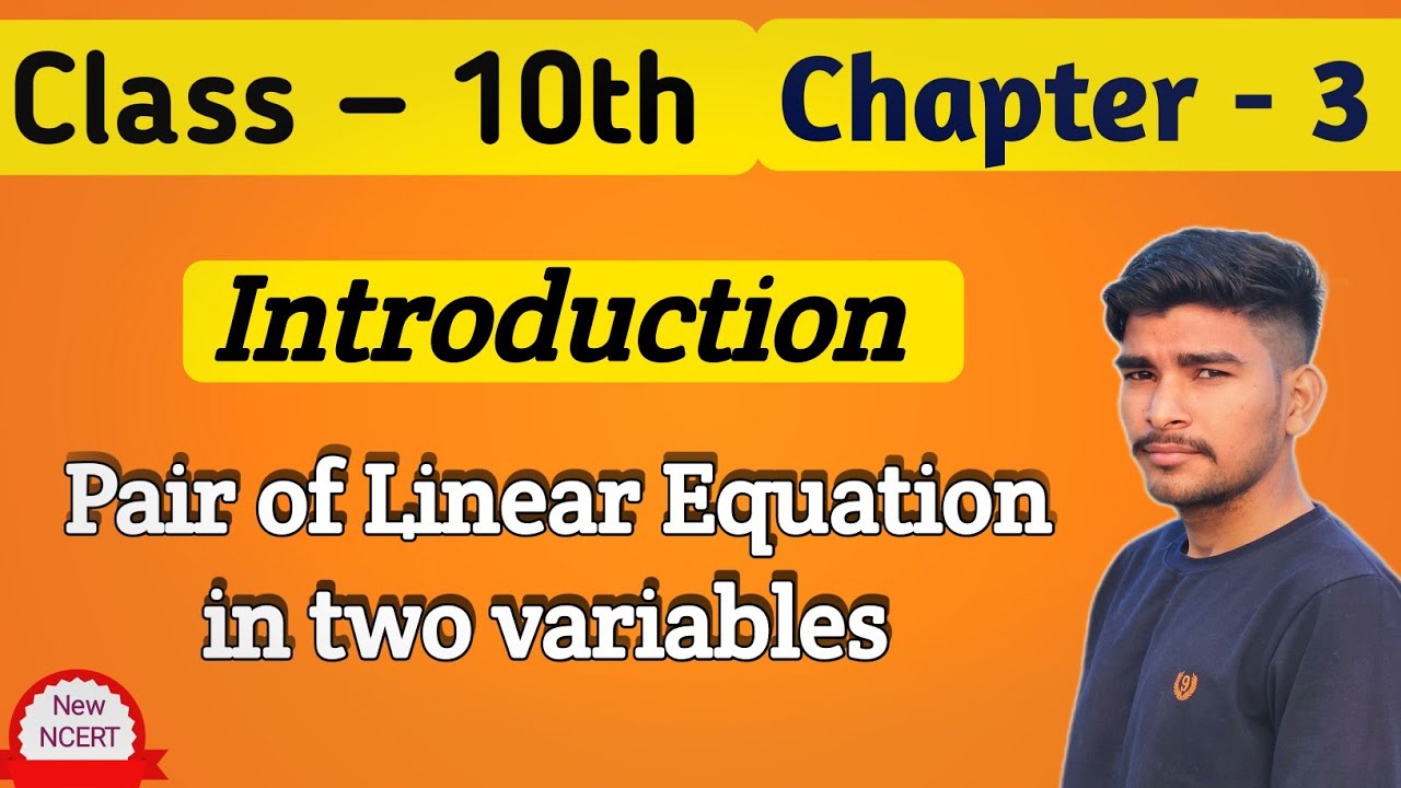 Introduction of Pair of linear equations in two variable class 10 maths | class 10 chapter 3 