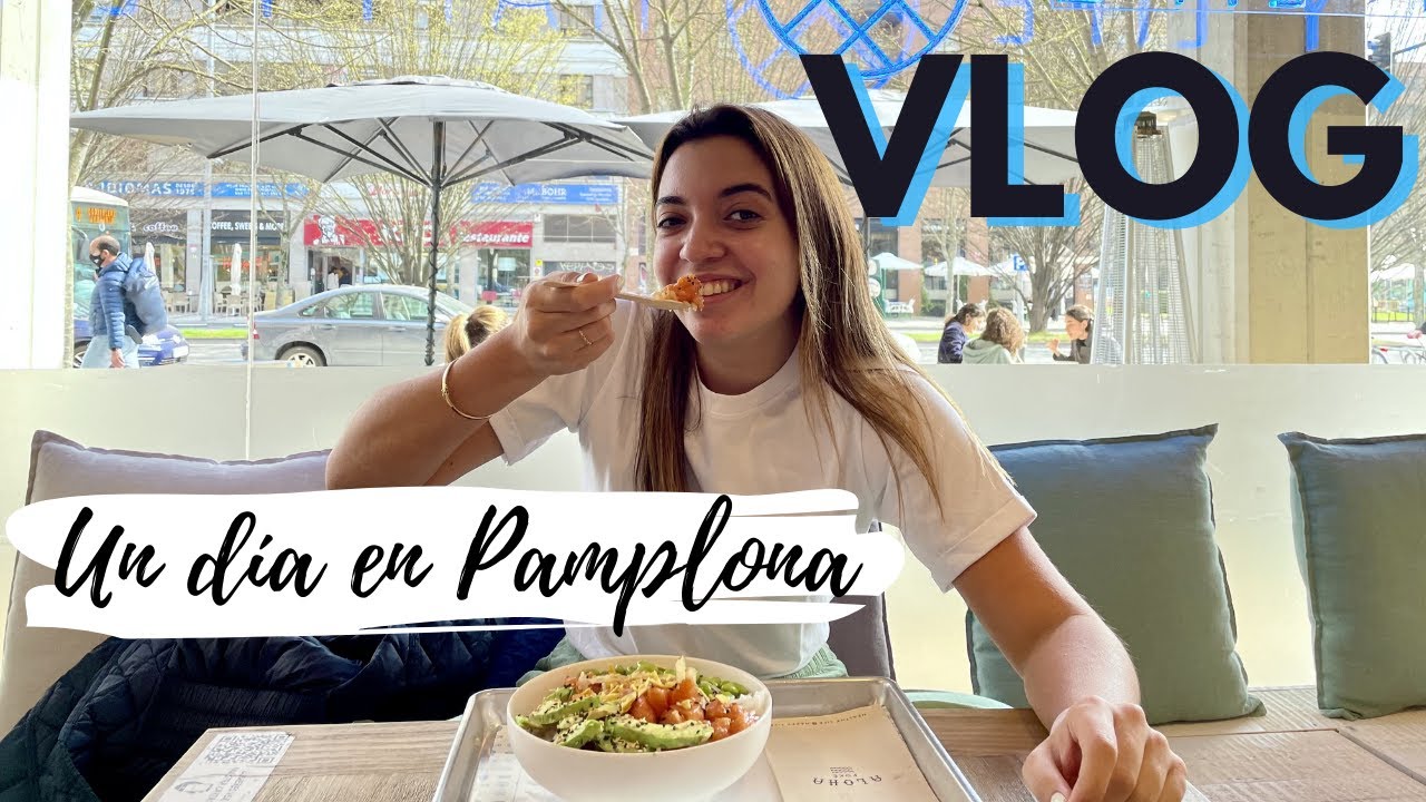 VLOG | UN VIERNES EN PAMPLONA | Analu Andrade