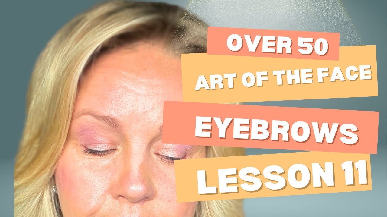 Lesson 11: Eyebrow Makeup for Mature Skin | Seint Tips | Glow Over 50 with Jade