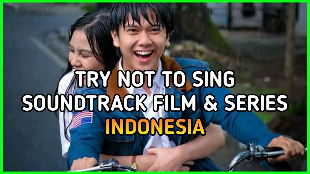 TRY NOT TO SING SOUNDTRACK FILM & SERIES INDONESIA