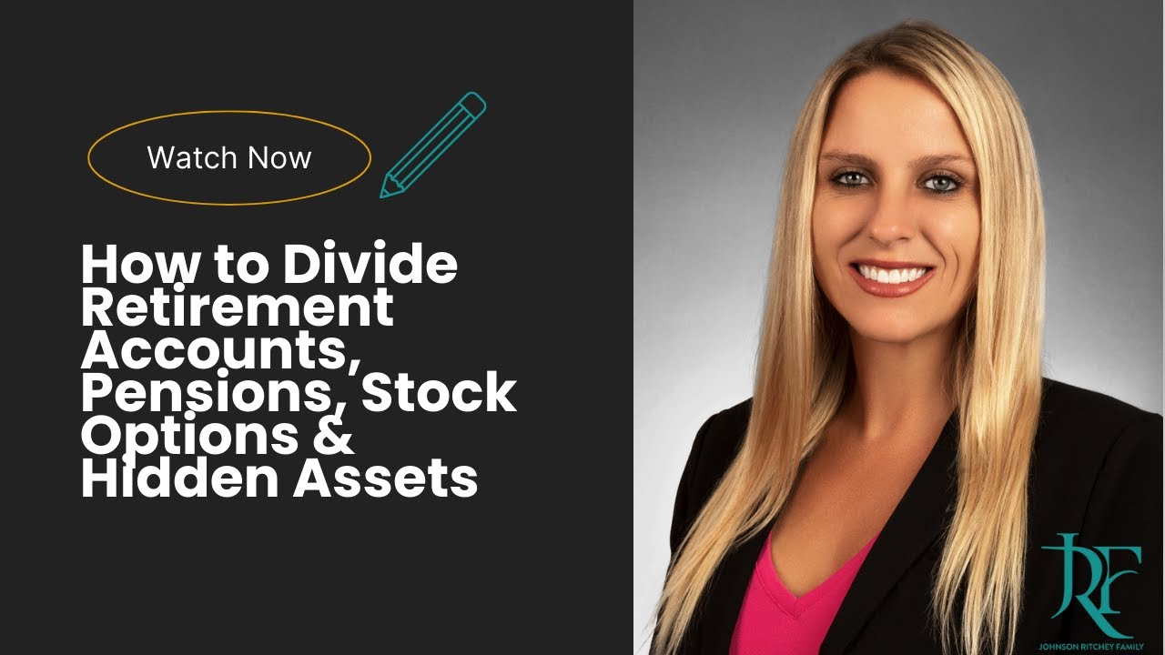 How to Divide Retirement Accounts, Pensions, Stock Options & Hidden Assets in Florida Divorce
