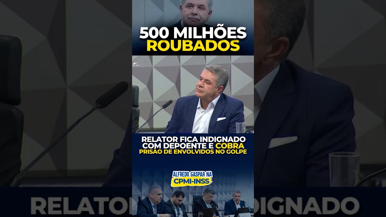 28/10/2025 500 MILHÕES ROUBADOS: RELATOR FICA INDIGNADO COM DEPOENTE E COBRA PRISÃO DE ENVOLVIDOS